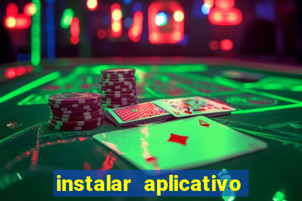 instalar aplicativo estrela bet